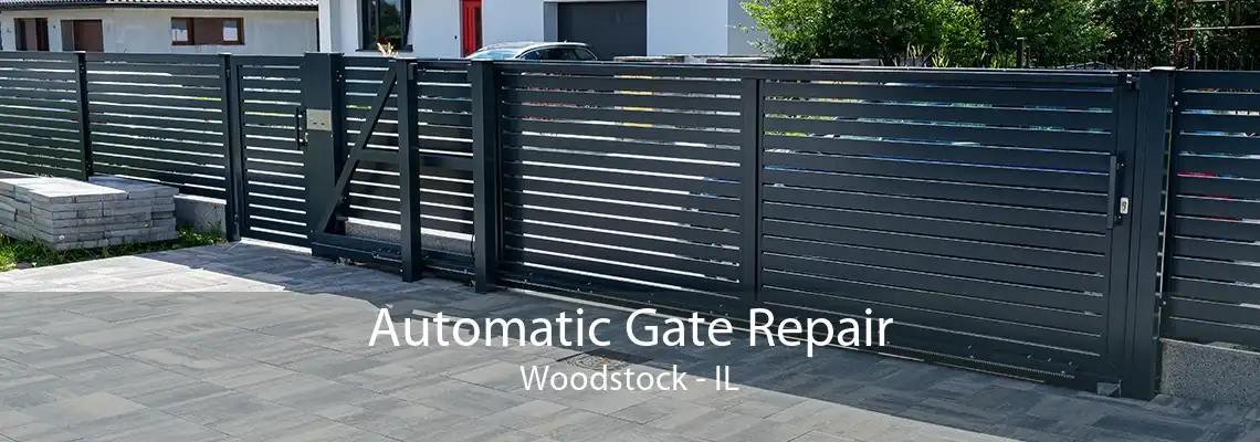 Automatic Gate Repair Woodstock - IL