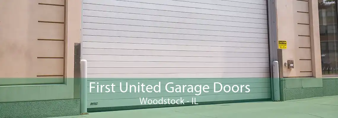 First United Garage Doors Woodstock - IL