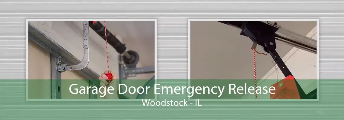 Garage Door Emergency Release Woodstock - IL