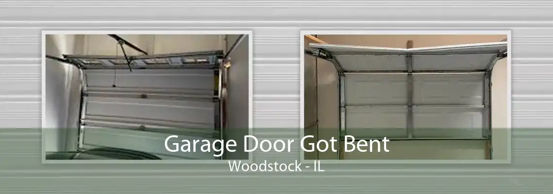 Garage Door Got Bent Woodstock - IL