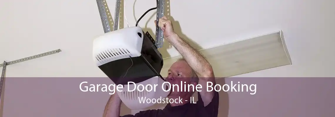 Garage Door Online Booking Woodstock - IL