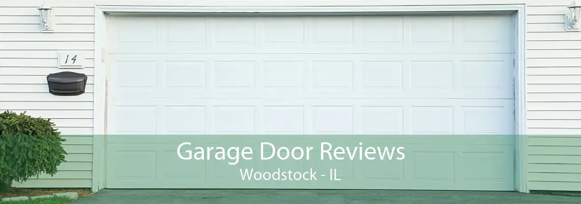 Garage Door Reviews Woodstock - IL