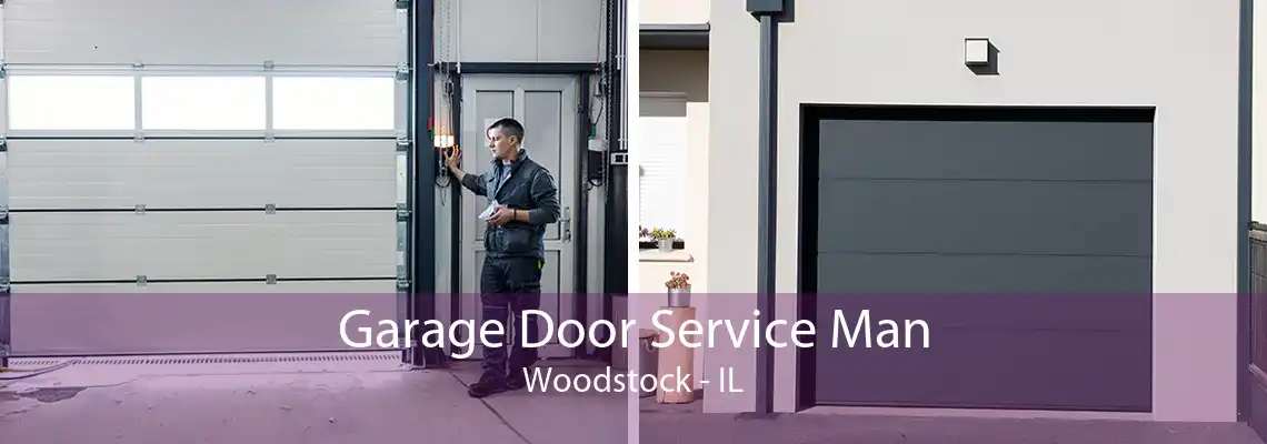 Garage Door Service Man Woodstock - IL