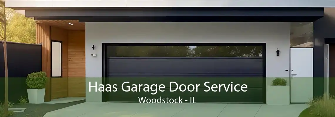 Haas Garage Door Service Woodstock - IL