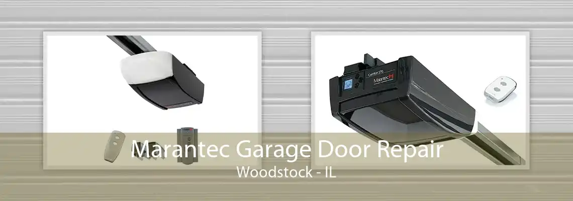 Marantec Garage Door Repair Woodstock - IL