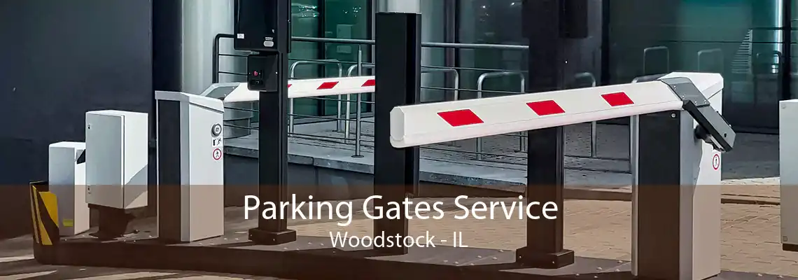 Parking Gates Service Woodstock - IL