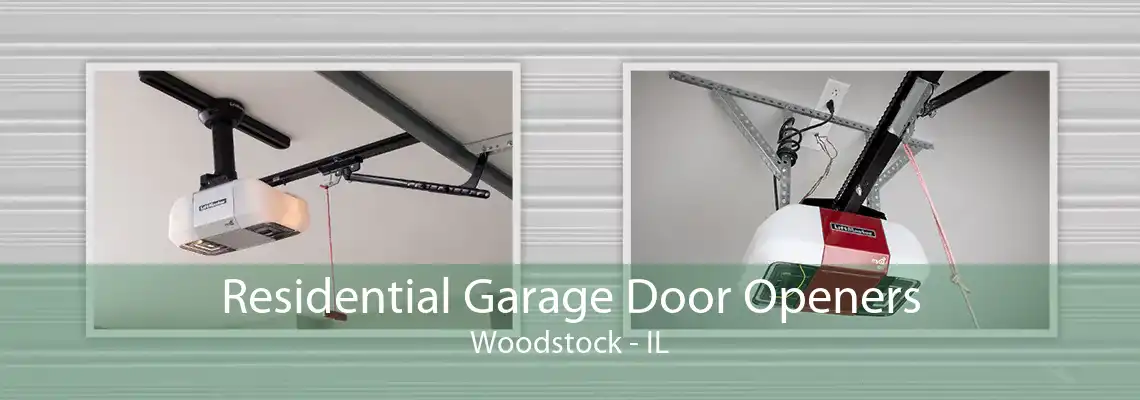 Residential Garage Door Openers Woodstock - IL