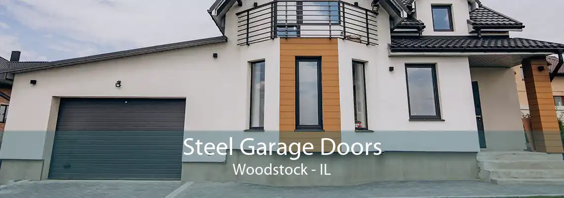 Steel Garage Doors Woodstock - IL