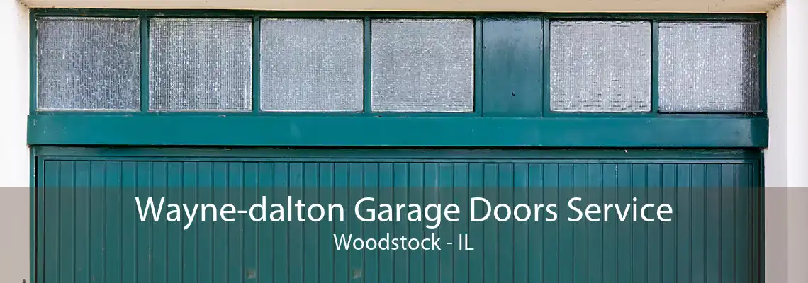 Wayne-dalton Garage Doors Service Woodstock - IL